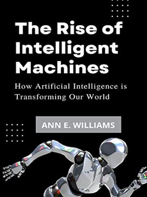 cover image of The Rise of Intelligent Machines